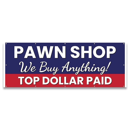 Signmission Pawn Shop We Buy Anything Banner Concession Stand Food Truck Single Sided B-120-30126